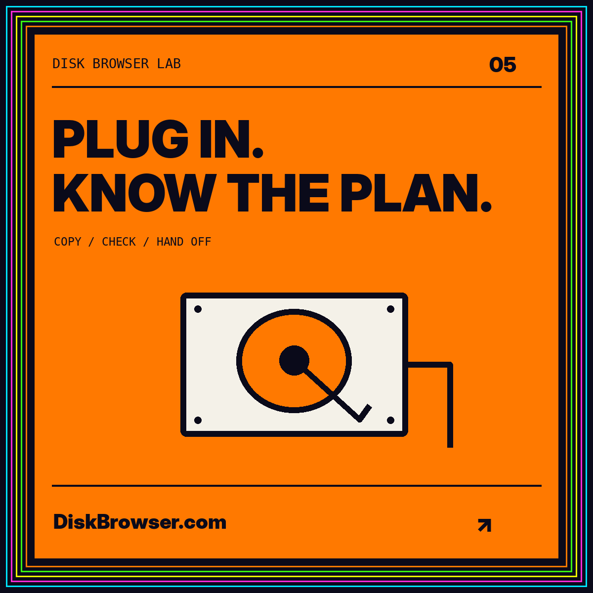 Neon typography card: Plug In. Know The Plan. DiskBrowser.com.